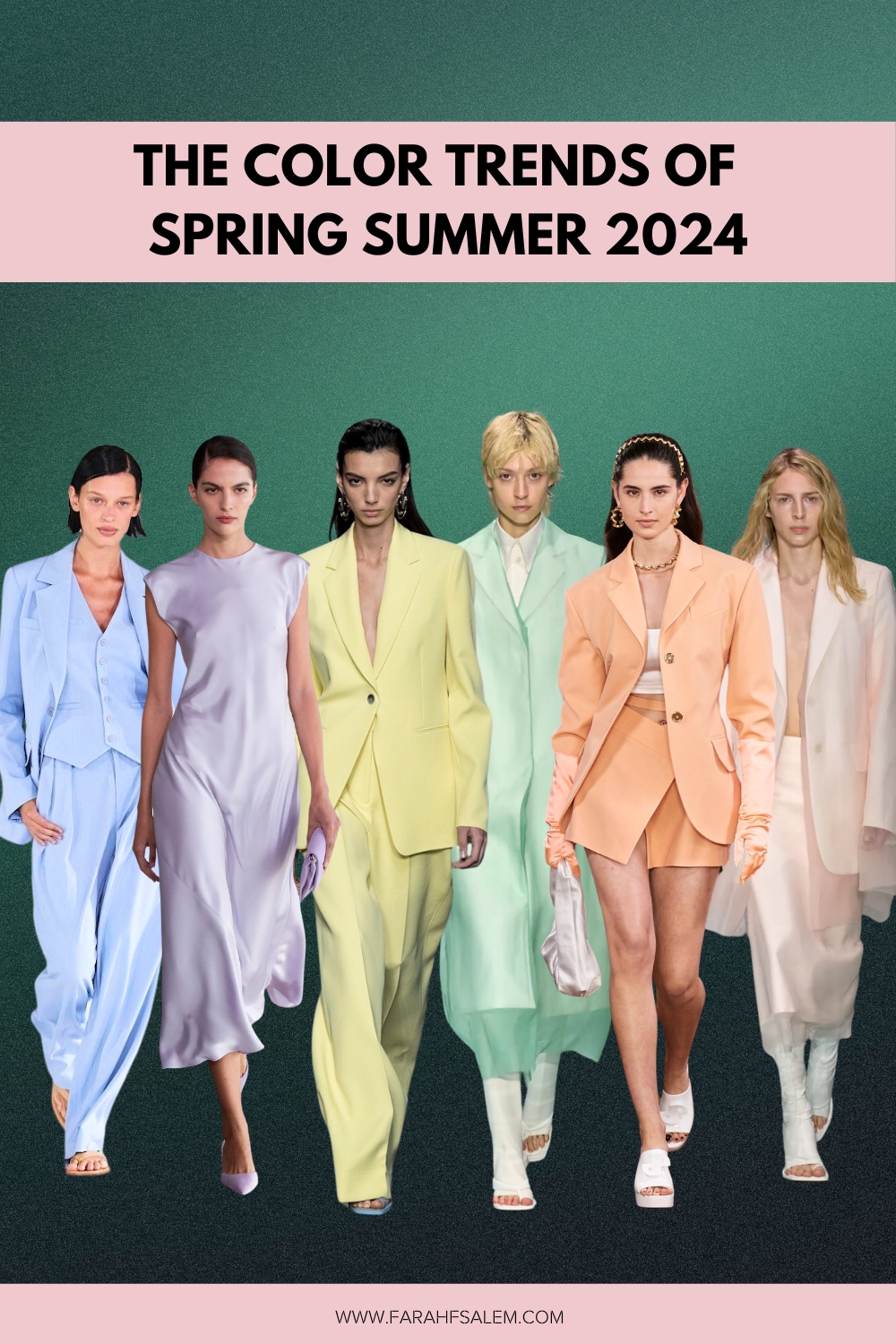 Top 10 Spring/Summer 2024 Fashion Color Trends Farah Salem