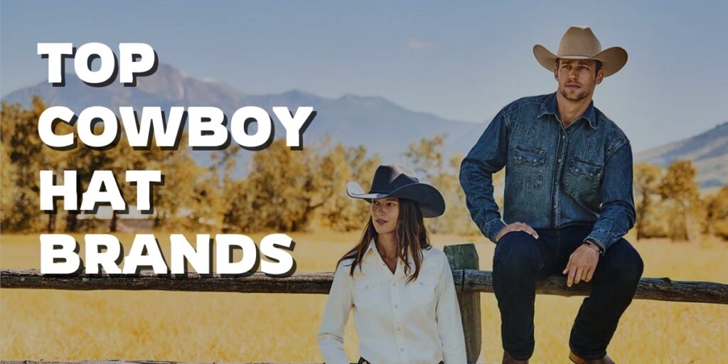 top cowboy hat brands